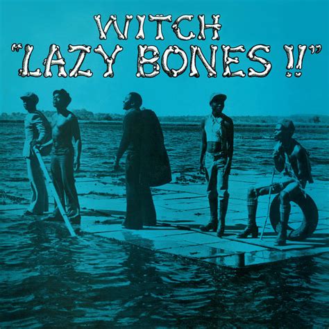 The witchk lazy bones